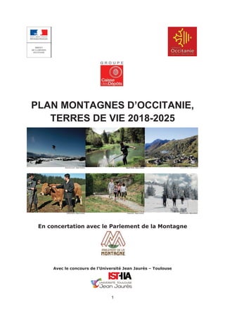 1
PLAN MONTAGNES D’OCCITANIE,
TERRES DE VIE 2018-2025
 