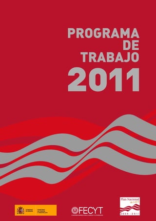 1
Programa de Trabajo 2011
 
