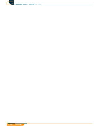 Mi Plan es la Educación
plan nacional decenal de educación 2016 - 2026
8
 