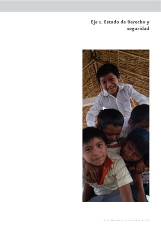 Eje 1. Estado de Derecho y
                 seguridad




     Plan Nacional de Desarrollo | 41
 