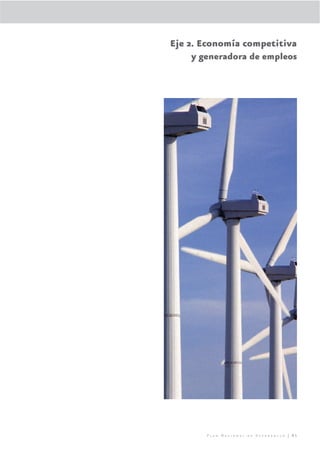 Eje 2. Economía competitiva
    y generadora de empleos




       Plan Nacional de Desarrollo | 81
 