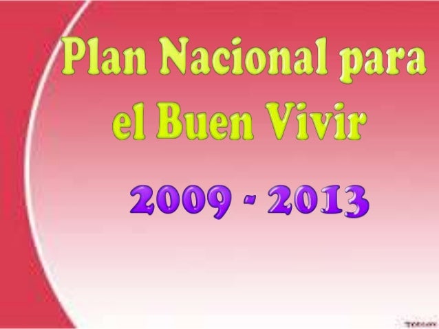 Plan Nacional Del Buen Vivir 2009 Prestamos Nacionales Para Emprendedores