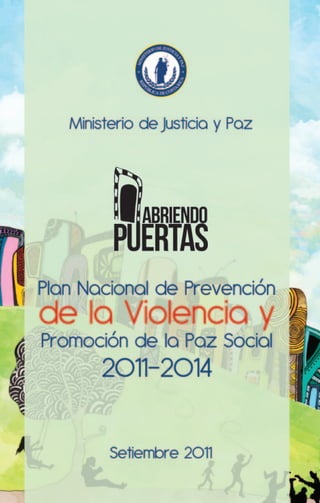 Plan Nacional de Prevención de la Violencia y Promoción de la Paz Social
2011-2014
1
 