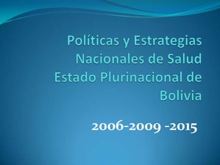 2006-2009 -2015
 