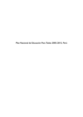 Plan Nacional de Educación Para Todos 2005-2015, Perú
 