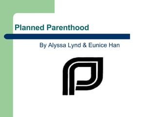 Planned Parenthood  ,[object Object]