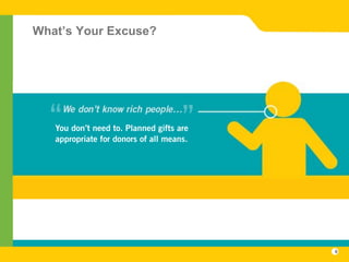 What’s Your Excuse?




                      9
 