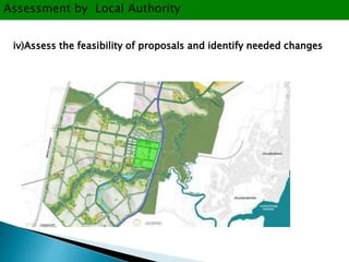 Assessment by Local Authority 
iv)Assess the feasibility of proposals and identify needed changes 
 