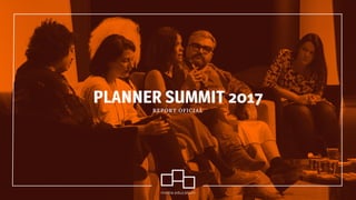 PLANNER SUMMIT 2017
REPORT OFICIAL
 