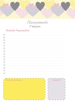 Planejamento
4º bimestre
Conteúdo Programático
Atividades complementares Importante!!!
 