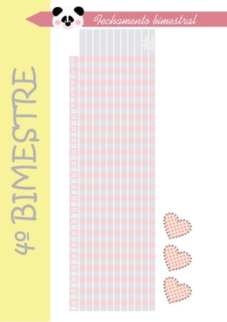 Fechamento bimestral
Média
Faltas
4ºBIMESTRE
 