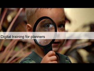 Digital training for planners 