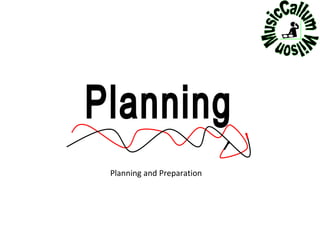 Planning and Preparation Planning 