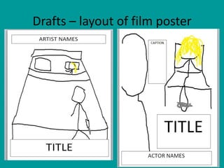 Drafts – layout of film poster
 