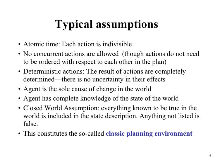 Typical assumptions <ul><li>Atomic time: Each action is indivisible  </li></ul><ul><li>No concurrent actions are allowed  ...