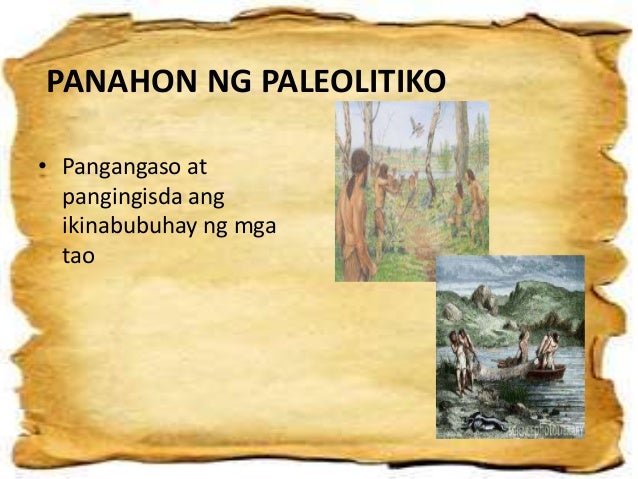 PAG-UNLAD NG KULTURA NG SINAUNANG TAO: PANAHON NG BATO