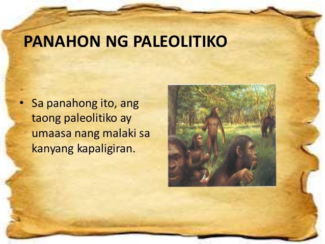 Panahong Paleolitiko O Lumang Bato PAG-UNLAD NG KULTURA NG SINAUNANG vTAO: vPANAHON NG BATO