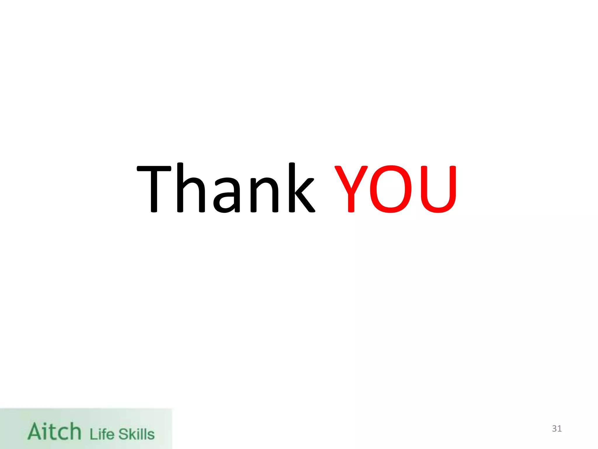 Thank YOU
31
 