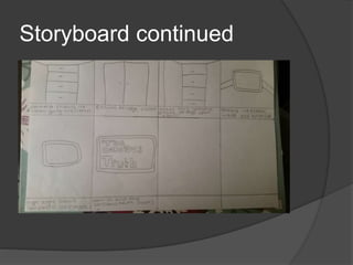Storyboard continued
 