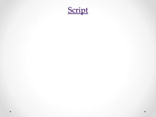 Script
 