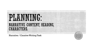 Narrative / Creative Writing Task
 