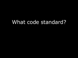 What code standard? 