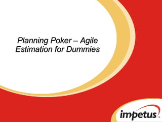 Planning Poker – Agile Estimation for Dummies 