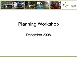 Planning Workshop December 2008 