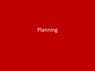 Planning
 