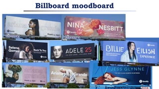 Billboard moodboard
 