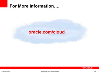 E.g., New development process to achieve self-service goalConsider Direct, Indirect & Intrinsic ROI  Some Are Harder to MeasureDirect cost savingsReduced cost of consolidated HW is obvious…But savings on operations costs can be 5X the HW savingsService level improvementIncreased uptime from shared servicesPlus reduction in faults from standardizationBusiness agilityBasic time to deploy reductionsBiggest win may be new business application possibilities