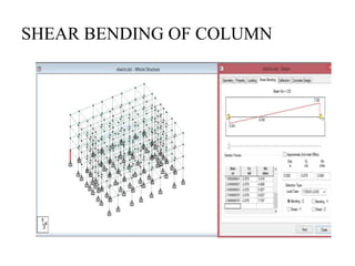 SHEAR BENDING OF COLUMN
 