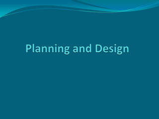 Planning and Design 