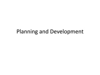Planning and Development
 