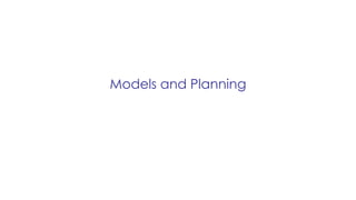 Models and Planning
 