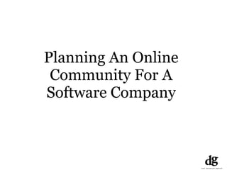 Planning An Online Community For A Software Company 