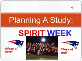 SPIRIT WEEK Planning A Study: 