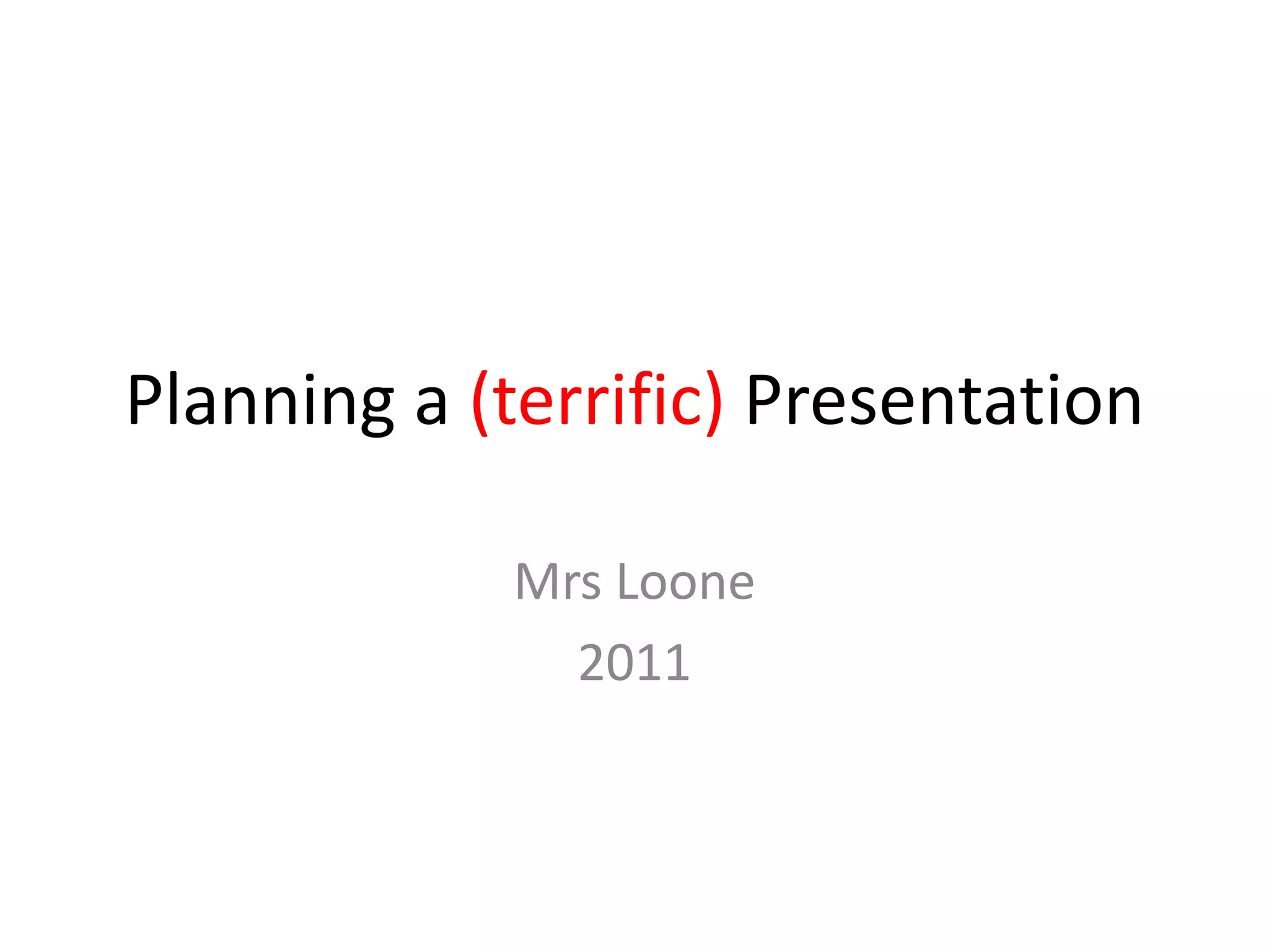 Planning a (terrific) presentation | PPTX