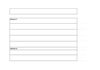 Session 7:
Session 8:
 