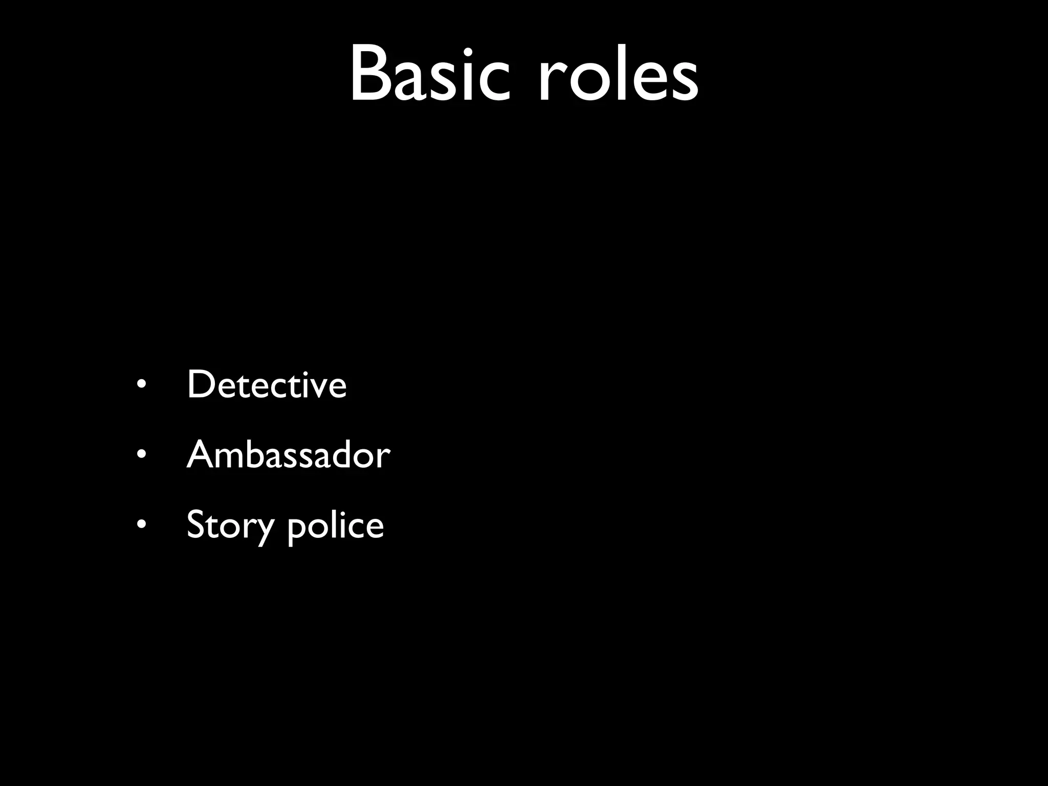 Detective Ambassador Story police Basic roles 