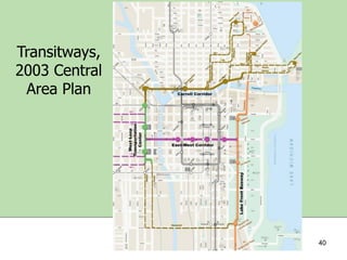 Transitways,
2003 Central
Area Plan

40

 