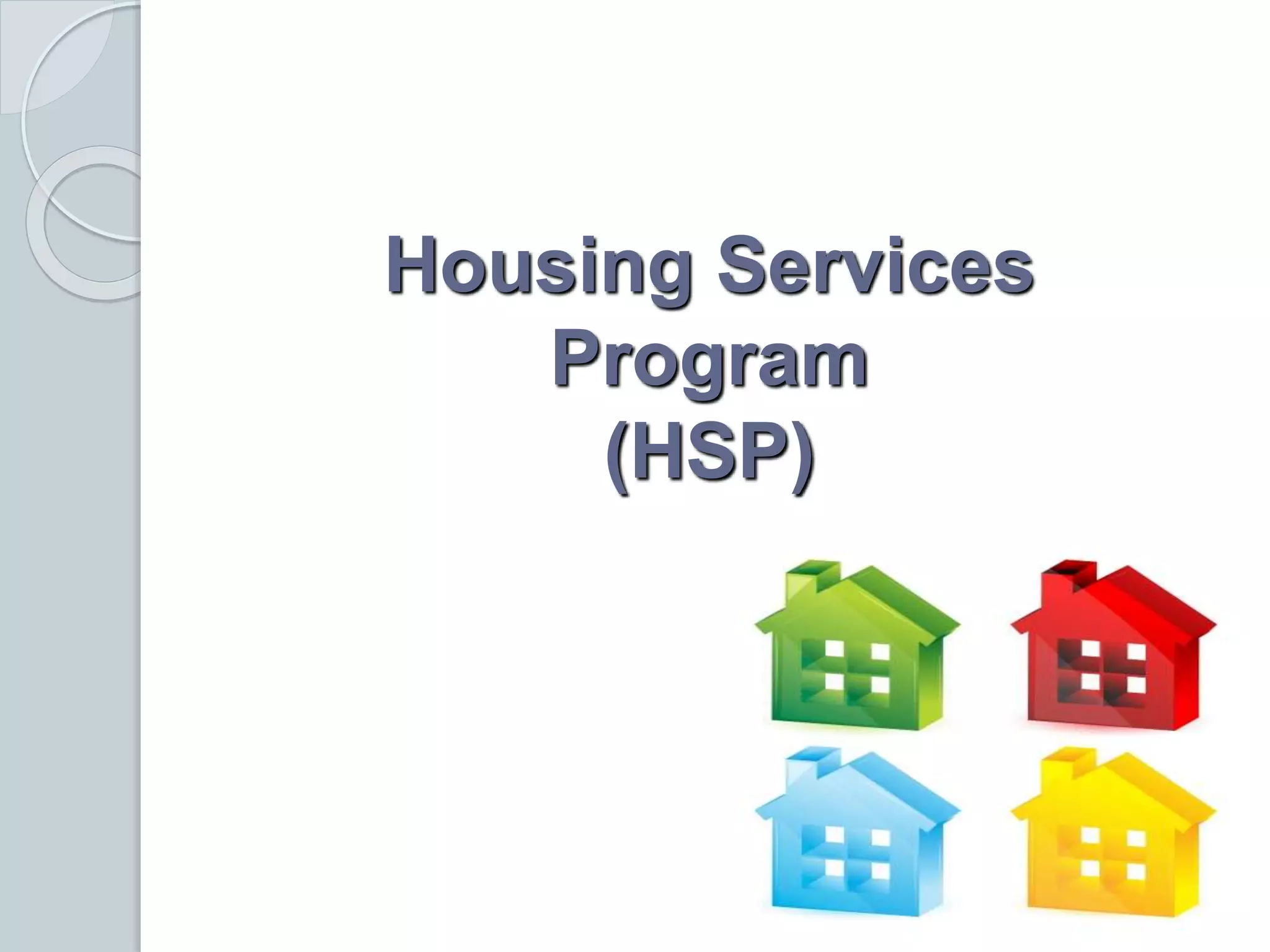 Housing Services
Program
(HSP)
 