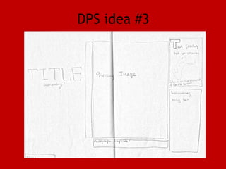 DPS idea #3
 