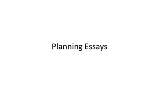 Planning Essays