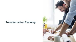 Transformation Planning
 