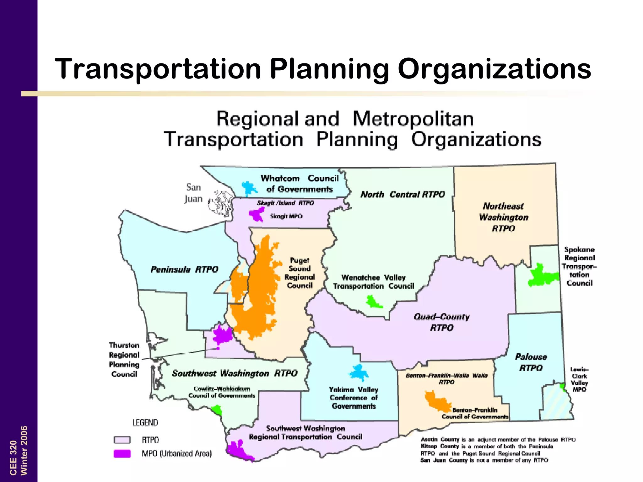 CEE320
Winter2006
Transportation Planning Organizations
 