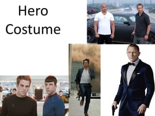 Hero
Costume
 