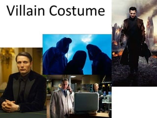 Villain Costume
 