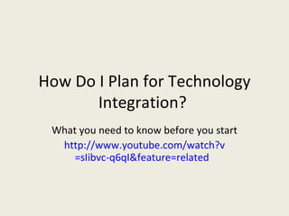 Planning For Technology Integration | PPT
