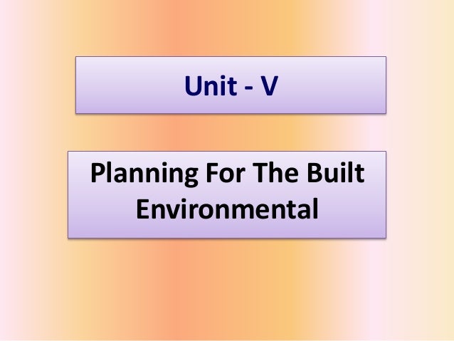 Planning for the built environment ppt